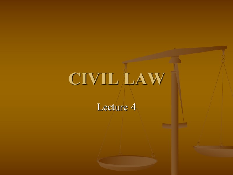 CIVIL LAW Lecture 4